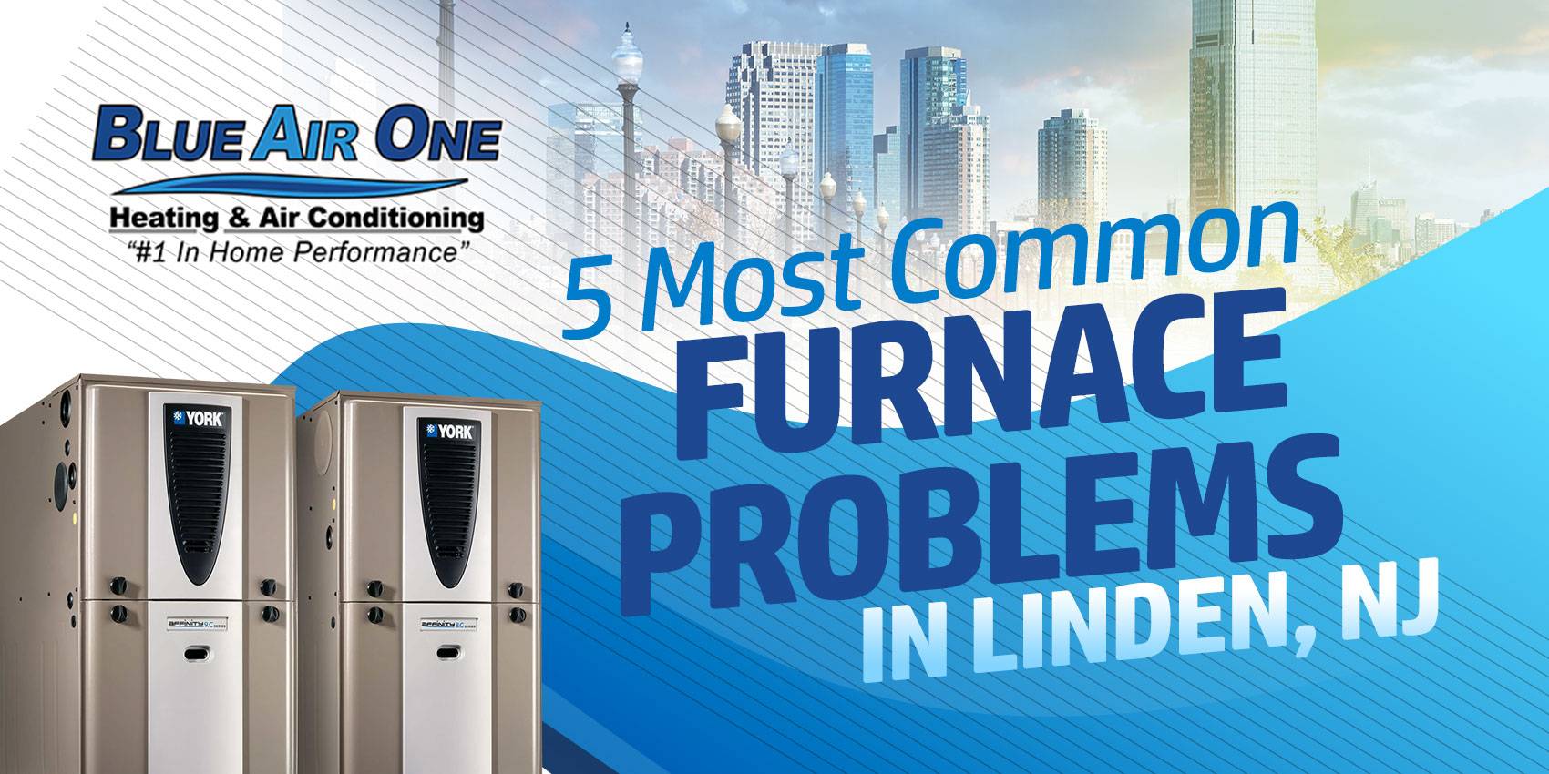 5 Most Common Furnace Problems in Linden, NJ