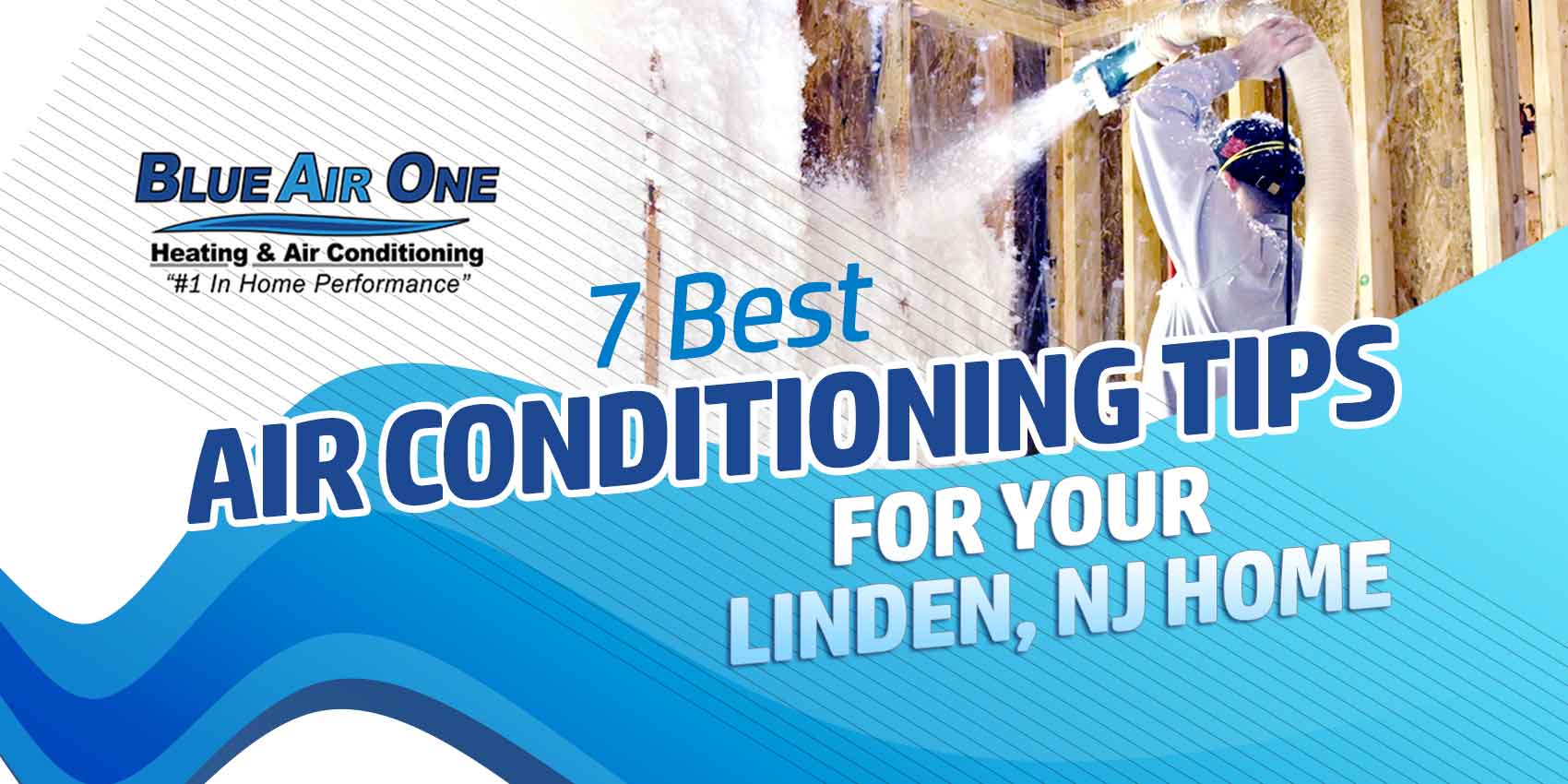 7 Best Air Conditioning Tips for Your Linden, NJ Home