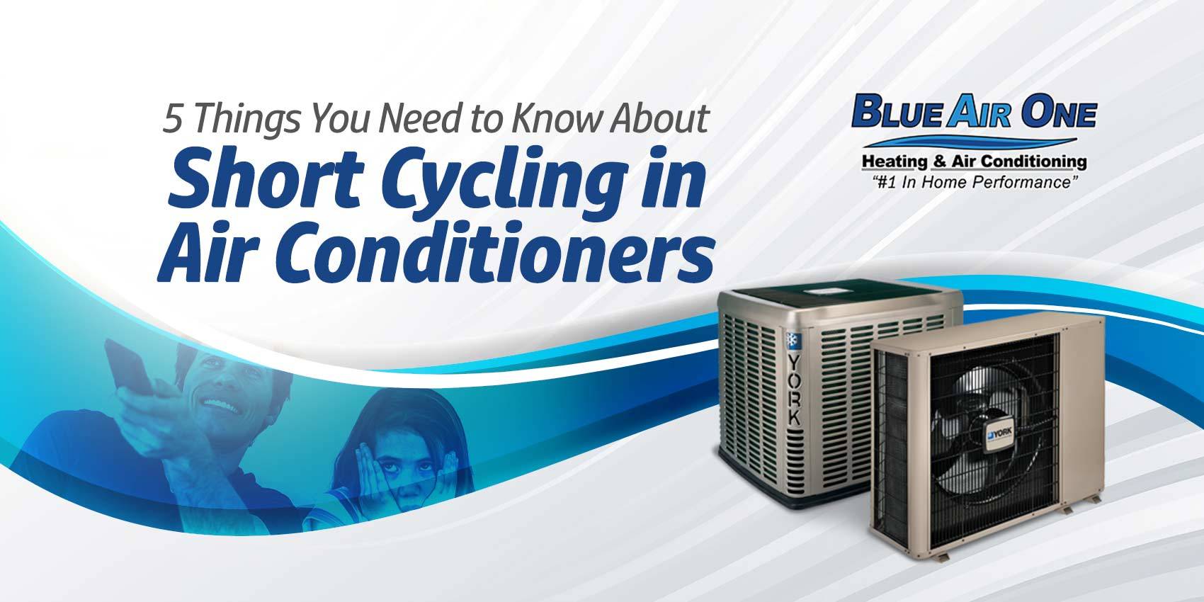 5 Things You Need to Know About Short Cycling in Air Conditioners
