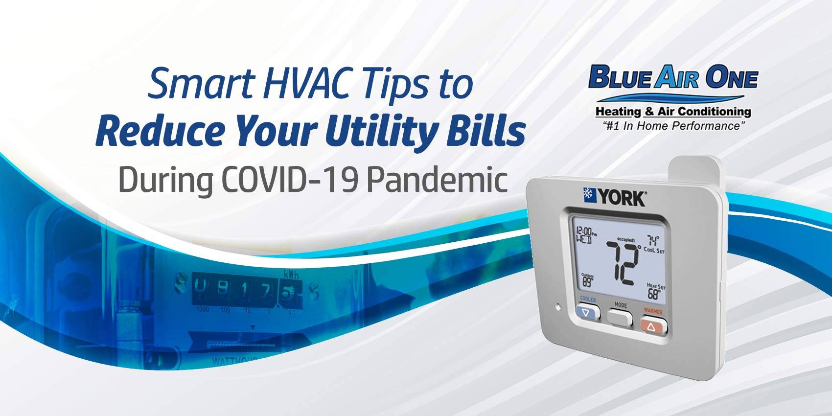 Smart HVAC Tips to Reduce Your Utility Bills During the COVID-19 Pandemic