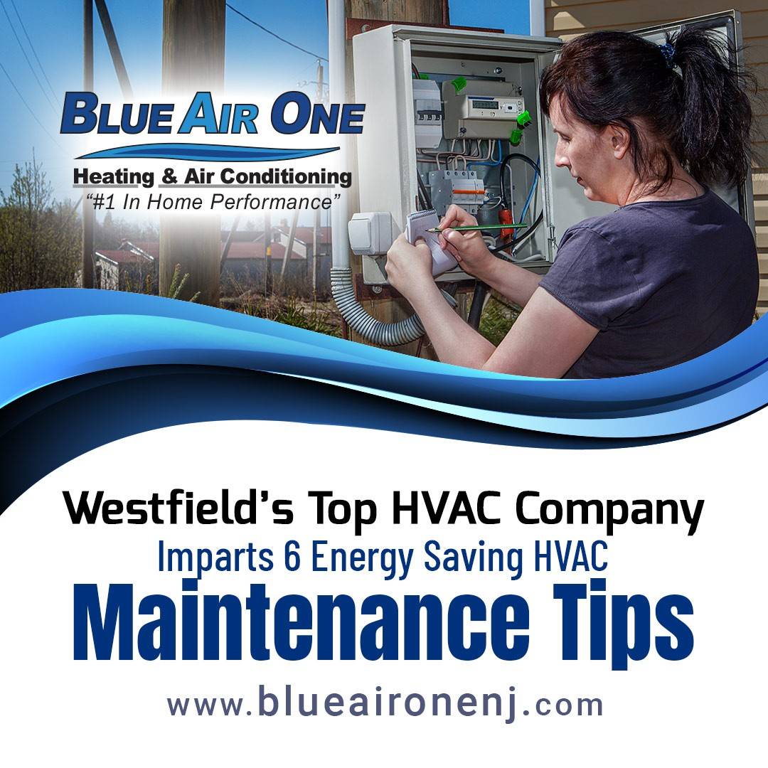 Westfield's Top HVAC Company Imparts 6 Energy Saving HVAC Maintenance Tips