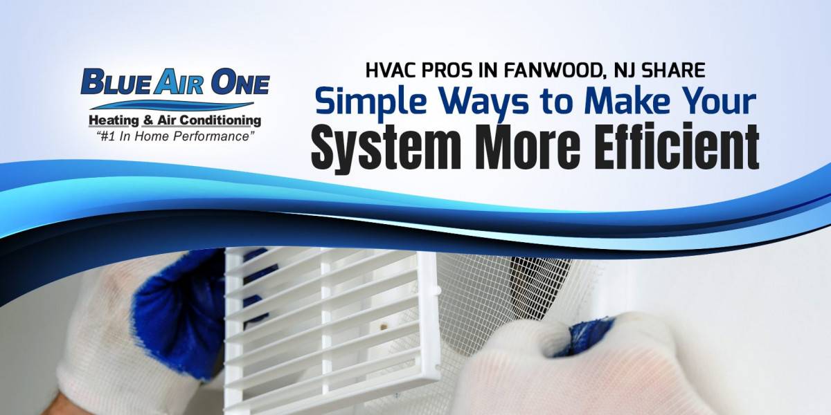 HVAC Pros in Fanwood, NJ Share Simple Ways to Make Your System More Efficient