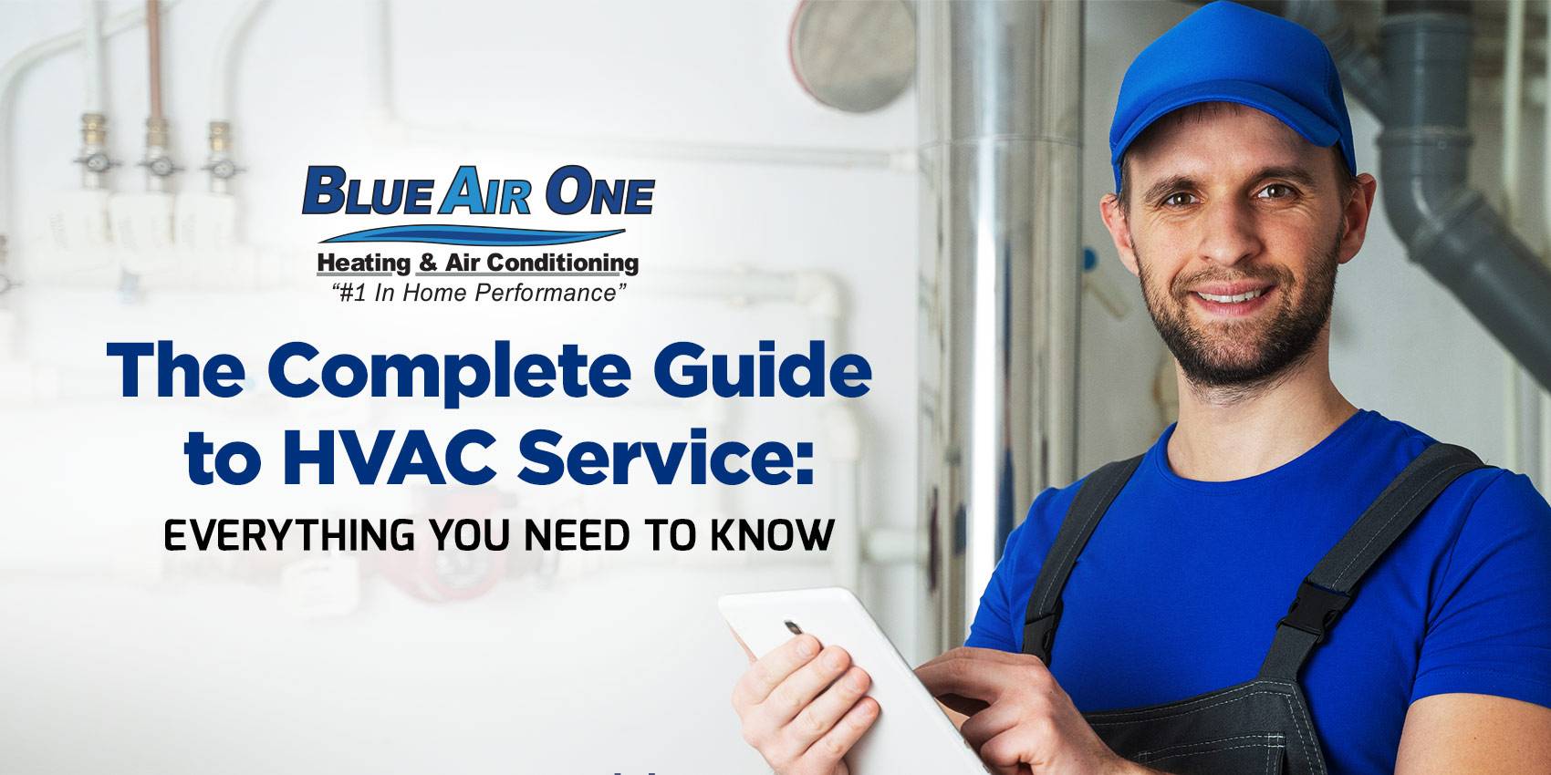The Complete Guide to HVAC Service: Everything You Need to Know