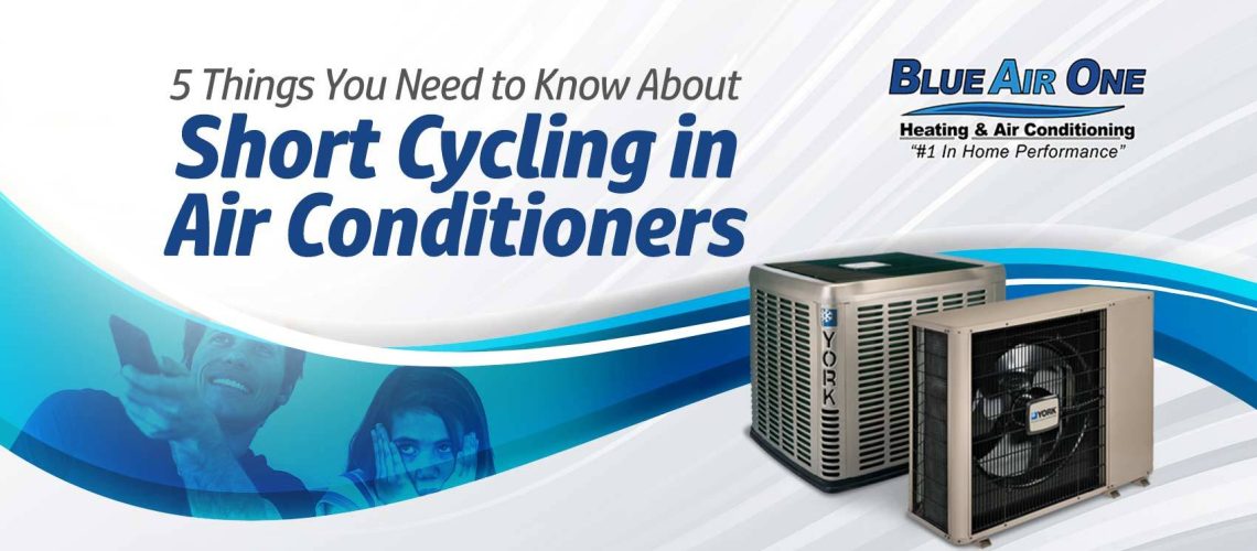 5 Things You Need to Know About Short Cycling in Air Conditioners