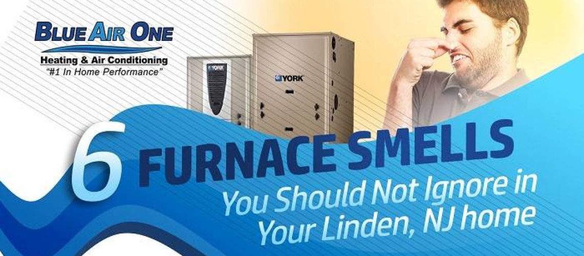 6 Furnace Smells You Should Not Ignore in Your Linden, NJ home